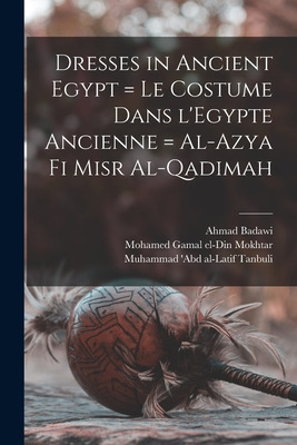 Libro Dresses In Ancient Egypt = Le Costume Dans L'egypte...