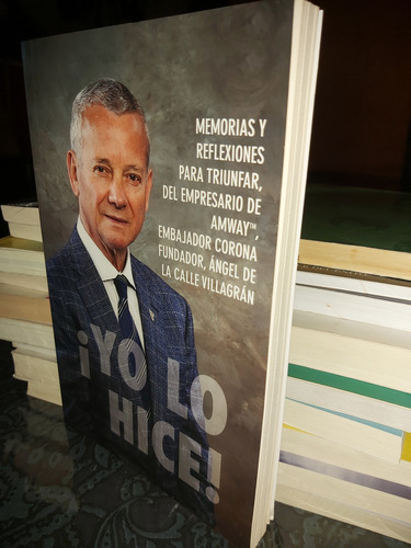 ¡yo Lo Hice! - Angel De La Calle - Triunfos Amway Embajador