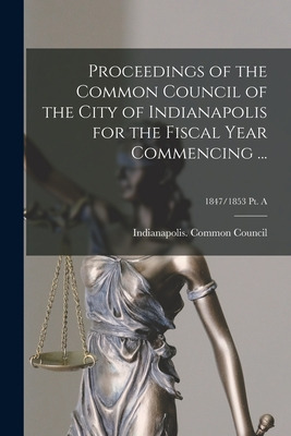 Libro Proceedings Of The Common Council Of The City Of In...