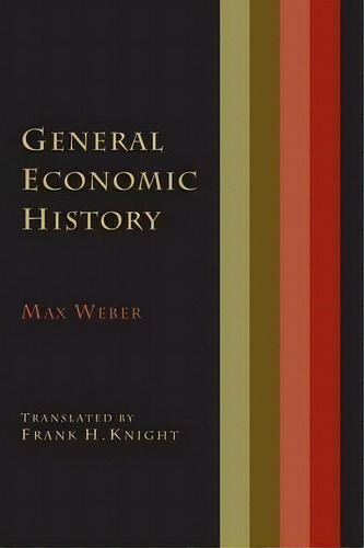 General Economic History, De Max Weber. Editorial Martino Fine Books, Tapa Blanda En Inglés