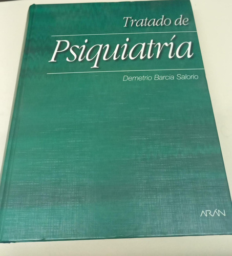 Tratado De Psiquiatria * Barcia Salorio Demetrio