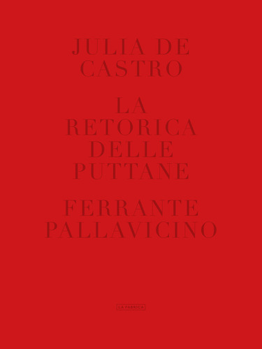 Retorica Delle Puttane,la - De Castro., Julia