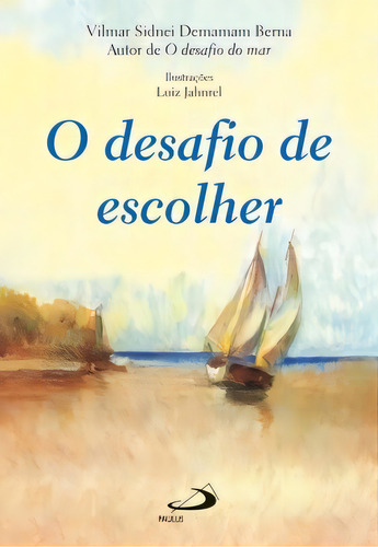 O Desafio De Escolher, De Berna Demamam. Paulus Editora Em Português