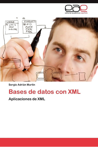 Libro: Bases De Datos Con Xml: Aplicaciones De Xml (spanish 