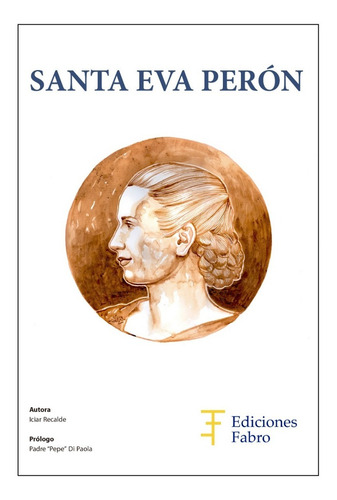 Santa Eva Perón - Ed. Fabro