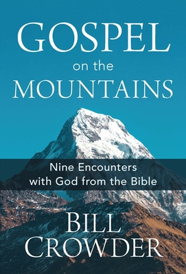 Libro Gospel On The Mountains: Nine Encounters With God F...