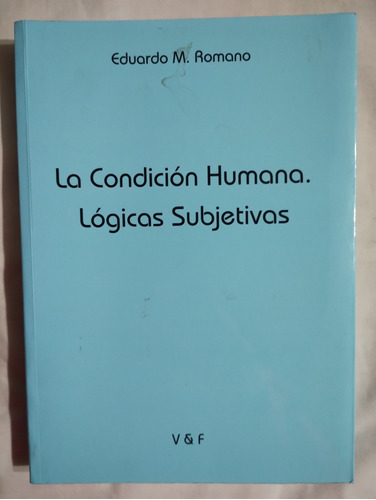 La Condición Humana Eduardo M.ramano 