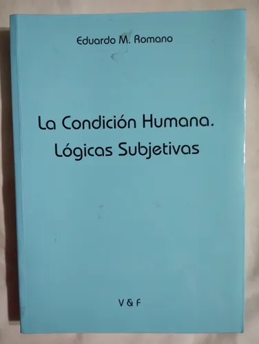 La Condición Humana Eduardo M.ramano (Usado)