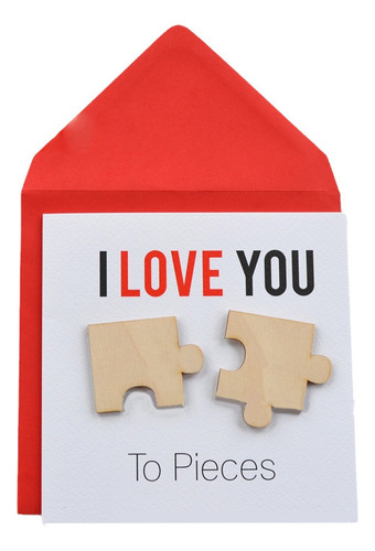 Tarjeta De San Valentín Personalizada Love You To Pieces, An