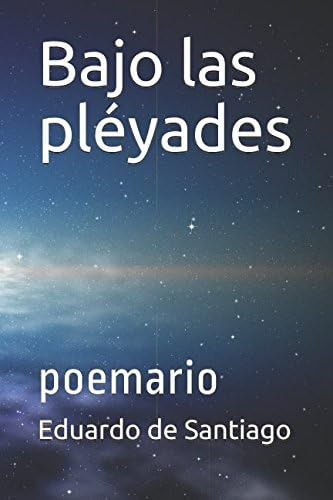 Libro: Bajo Las Pléyades: Poemario (spanish Edition)