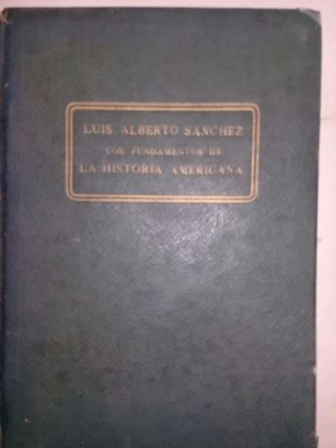 Los Fundamentos De La Historia Americana Luis A. Sanchez