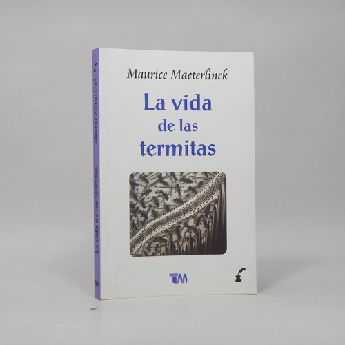 La Vida De Las Termitas Maurice Maeterlinck Tomo 2012 Bg5