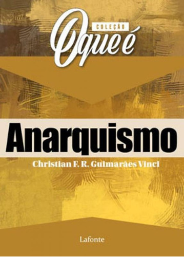 Coqe Anarquismo, De F. R. Guimarães Vinci, Christian. Editora Lafonte, Capa Mole Em Português