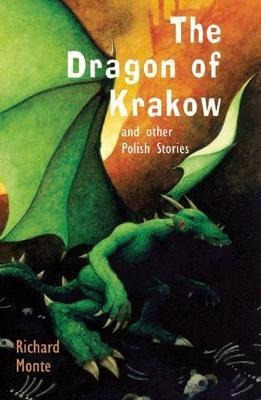 The Dragon Of Krakow - Richard Monte (paperback)