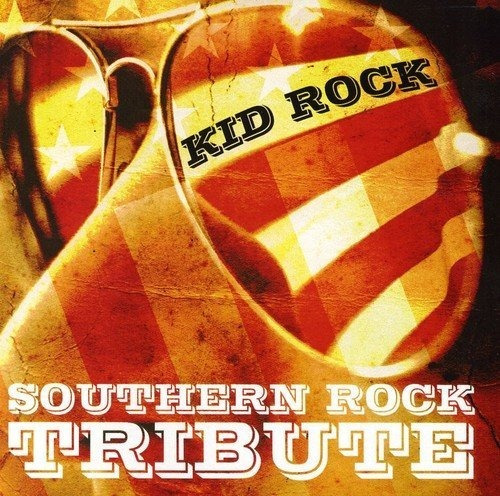 Cd Kid Rock Southern Rock Tribute - Kid Rock Tribute