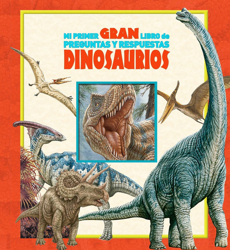 Libro Mi Primer Gran Libro De Preguntas Dinosaurios