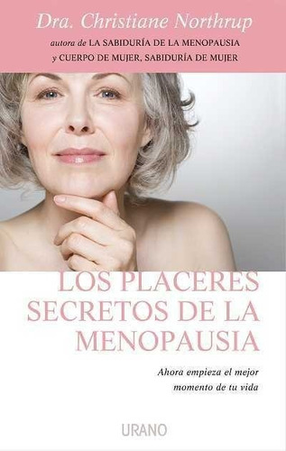 Libro Los Placeres Secretos De La Menopausia - Northrup, Chr