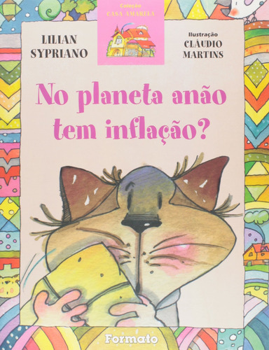 No planeta anão tem inflação?, de Sypriano, Lilian. Série Casa amarela Editora Somos Sistema de Ensino em português, 2013