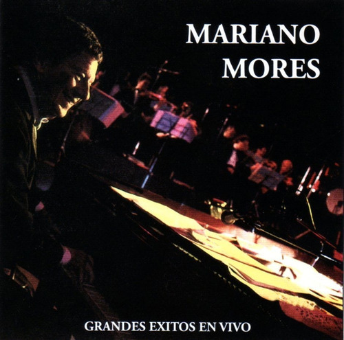 Mariano Mores - Grandes Éxitos En Vivo / Cd Impecable 