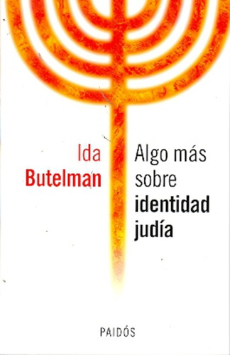Algo Mas Sobre Identidad Judia - Ida Butelman