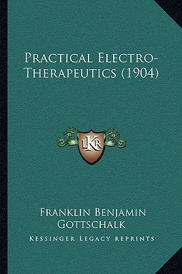 Libro Practical Electro-therapeutics (1904) - Gottschalk,...