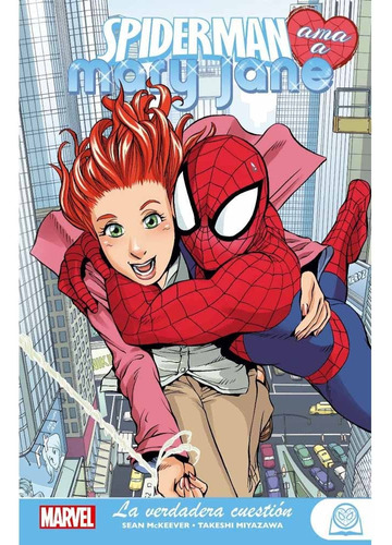 Spiderman Ama A Mary Jane # 01: La Verdadera Cuestion - Sean
