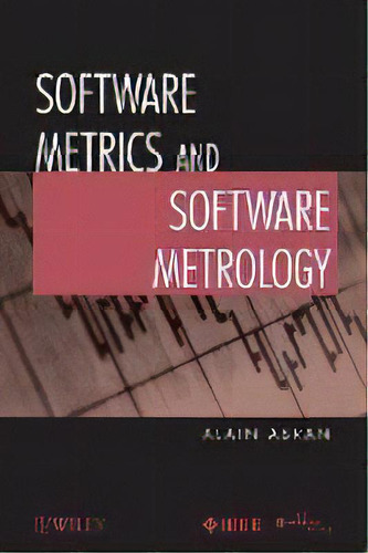 Software Metrics And Software Metrology, De Alain Abran. Editorial John Wiley & Sons Inc, Tapa Blanda En Inglés