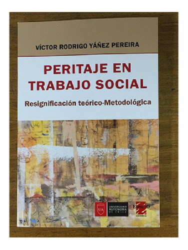 Libro - Peritaje En Trabajo Social - Yañez Pereira, Victor 