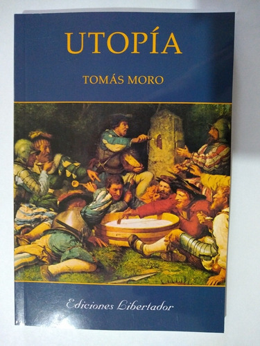 Utopía - Tomás Moro - Ediciones Libertador - Libro Nuevo