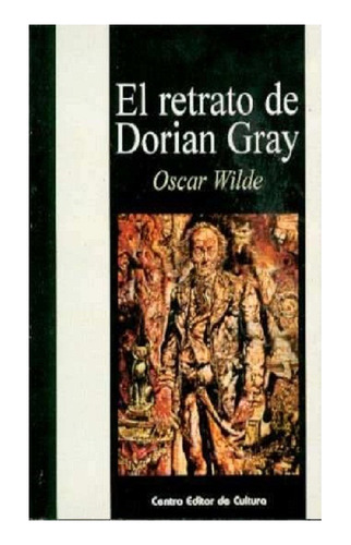 El Retrato De Dorian Gray, Editorial Centro Editor Cultura