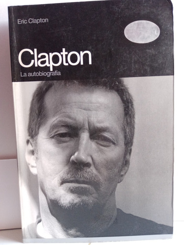 Eric Clapton, La Autobiografía, Segunda Edición, Océano