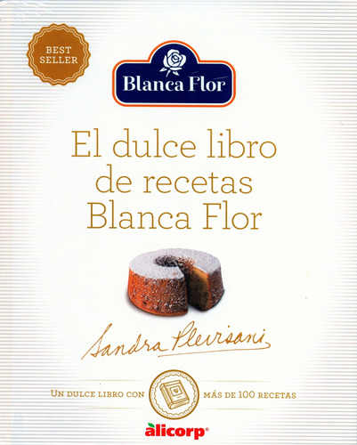 El Dulce Libro De Recetas Blanca Flor - Sandra Plevisani