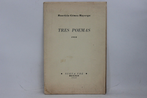 Mauricio Gómez Mayorga, Tres Poemas, 1938, Nueva Voz