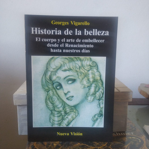 Historia De La Belleza- Georges Vigarello