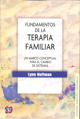 Fundamentos De La Terapia Familiar.. - Lynn Hoffman