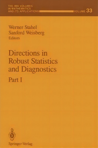 Directions In Robust Statistics And Diagnostics : Part I, De Werner Stahel. Editorial Springer-verlag New York Inc., Tapa Blanda En Inglés