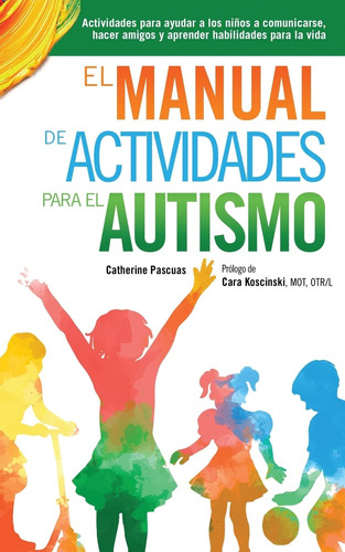 Libro: El Manual De Actividades Para El Autismo Tapa Blanda