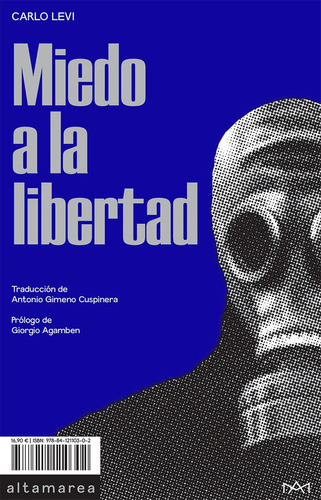 Miedo A La Libertad, De Carlo Levi (1902 - 1975). Editorial Altamarea Editora, Sl (españa), Edición 1 En Español