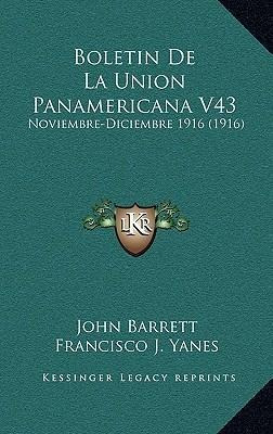 Boletin De La Union Panamericana V43 - Professor John Bar...