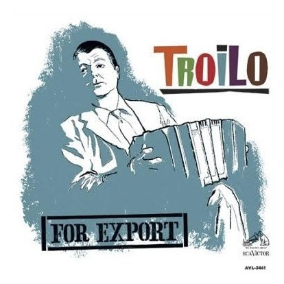 Imagen 1 de 1 de Anibal Troilo For Export Vinilo Nuevo Sellado