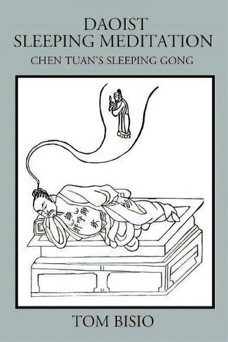 Daoist Sleeping Meditation, De Tom Bisio. Editorial Outskirts Press, Tapa Blanda En Inglés