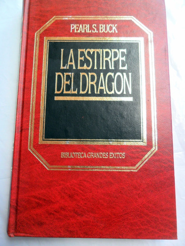 La Estirpe Del Dragón - Pearl S. Buck Ed. Completa Tapa Dura