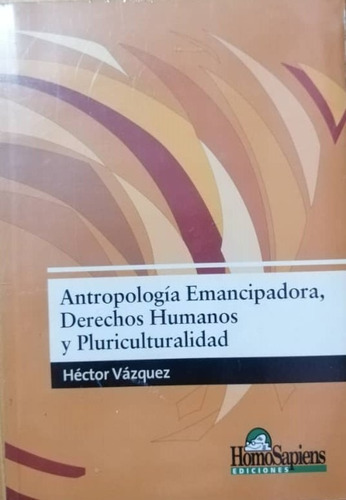 Antropologia Emancipadora, Derechos Humanos Y Pluriculturali