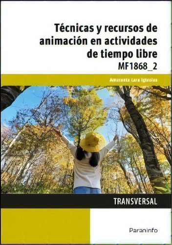 Tecnicas Y Recursos De Animacion En Actividade, De Amaranta Lara Iglesias. Editorial Paraninfo En Español