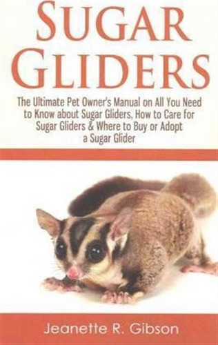 Sugar Gliders - Jeanette R Gibson (paperback)
