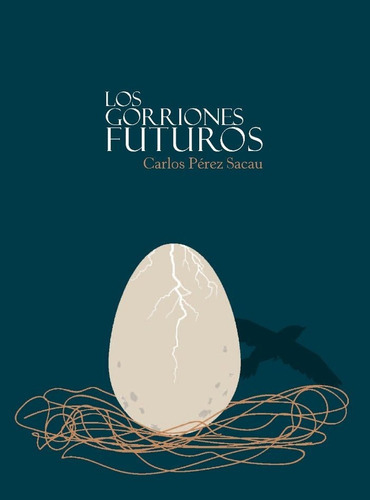 Gorriones Futuros,los - Perez Sacau, Carlos