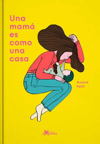 Libro: Una Mamá Es Como Una Casa / Pd.