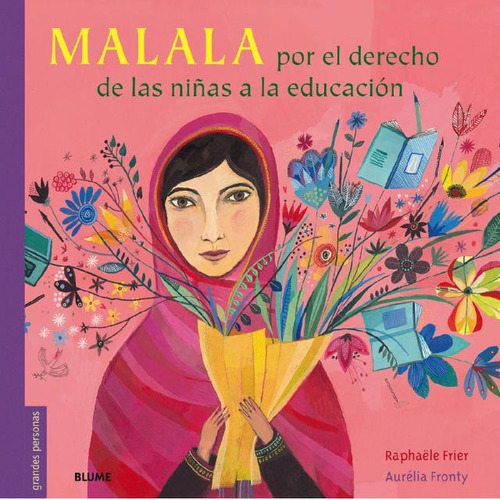 Malala Por El Derecho De Las Niñas A La Educación - Raphaele