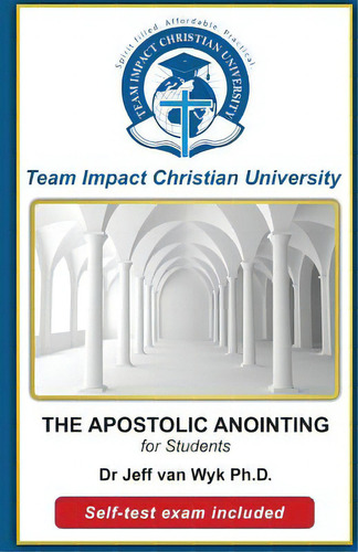 The Apostolic Anointing For Students, De Team Impact Christian University. Editorial Createspace, Tapa Blanda En Inglés