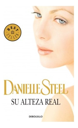 Libro Su Alteza Real (serie Best Seller) De Steel Danielle